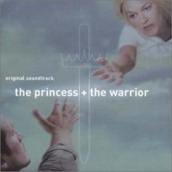 The Princess + the Warrior: Original Soundtrack
