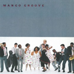 Mango Groove (30th Anniversary Edition)
