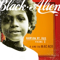 Babylon By Gus Vol. 1 - o Ano do Macaco