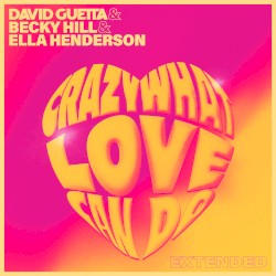 Crazy What Love Can Do (extended)