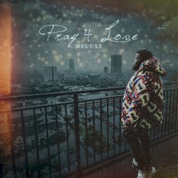 Pray 4 Love (deluxe)