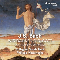 Wir danken dir, Gott: Cantatas BWV 29, 119 & 120