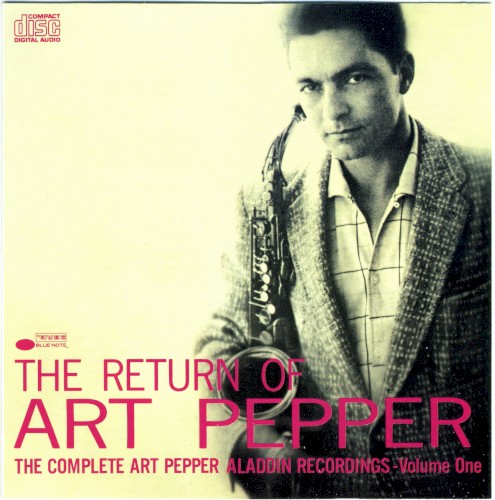 The Return of Art Pepper: The Complete Aladdin, Volume 1