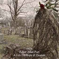 Edgar Allen Poe: A Life of Hope & Despair