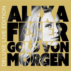 Gold von Morgen (Deluxe Live Edition)