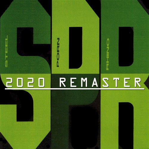 Steel Porn Rhino - 2020 Remaster