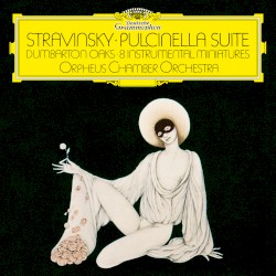 Pulcinella / Concerto in E-flat major 'Dumbarton Oaks' / 8 Instrumental Miniatures For 15 Players