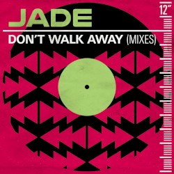 Don’t Walk Away (Mixes)