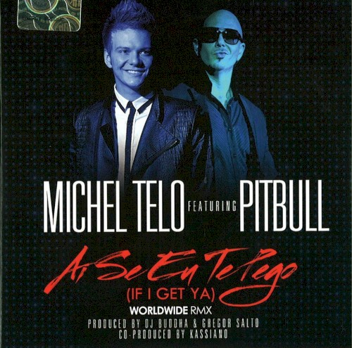Ai Se Eu Te Pego (If I Get Ya) Worldwide RMX