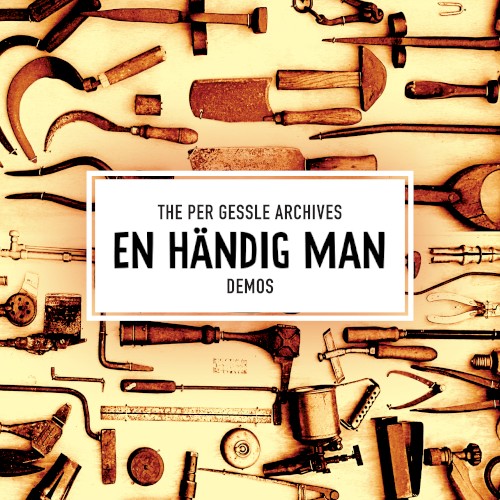 The Per Gessle Archives: En händig man Demos
