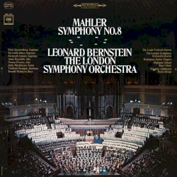 Mahler: Symphony No. 8 in E‐Flat Major “Symphony of a Thousand”