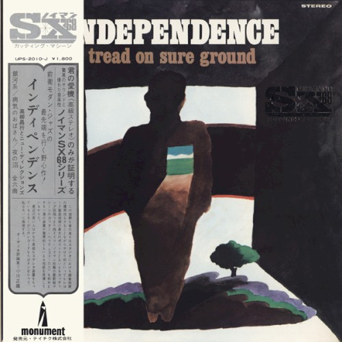 Independence: Tread on Sure Ground