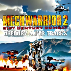 MechWarrior 2: 31st Century Combat: Gregory Alper Tracks (Original Game Soundtrack)