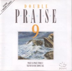 Double Praise 9