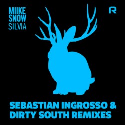 Silvia (Sebastian Ingrosso & Dirty South Remixes)
