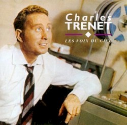 Charles Trenet 1959-1963 : Les Voix du ciel