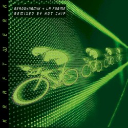 Aerodynamik + La Forme (remixed by Hot Chip)