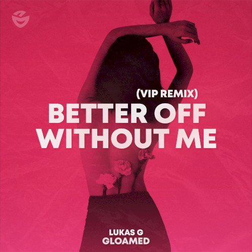 Better Off Without Me (VIP remix)