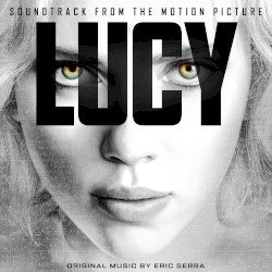 Lucy: Soundtrack From the Motion Picture