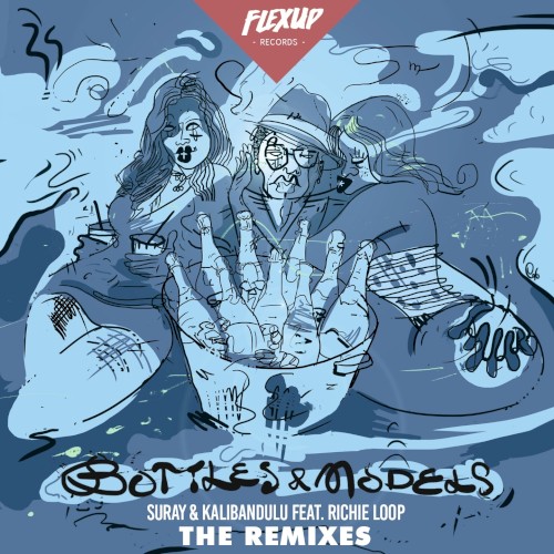 Bottles & Models (The Remixes)