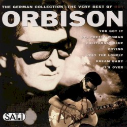 The Very Best of Roy Orbison: The German Collection