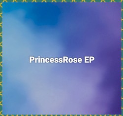 PrincessRose EP