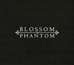 Blossom / Phantom