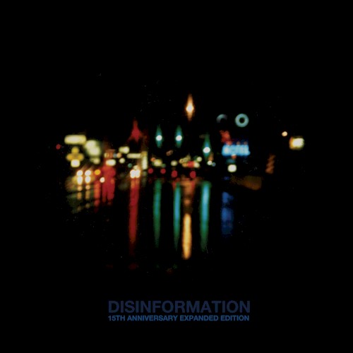 Disinformation (15th Anniversary Expanded Edition)