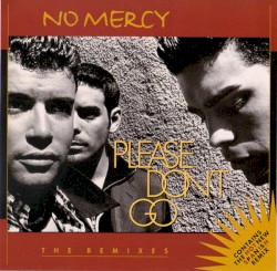 Please Don't Go (The Remixes)