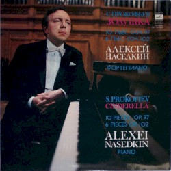 Cinderella: 10 Pieces Op. 97 / 6 Pieces Op. 102