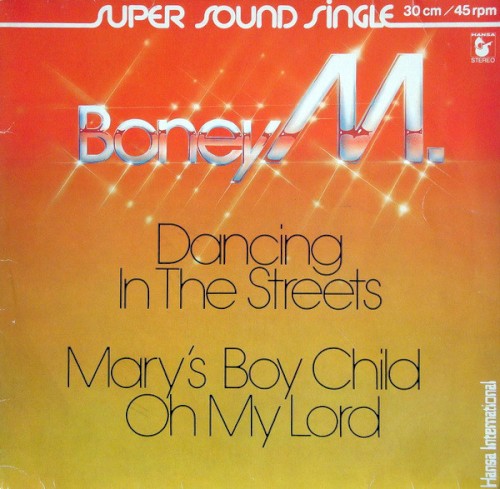 Dancing in the Streets / Mary’s Boy Child / Oh My Lord