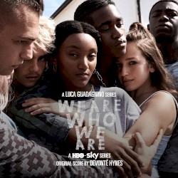 We Are Who We Are: Original Series Score