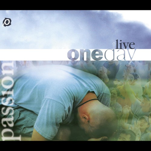 Passion: OneDay Live