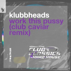 Work This Pussy (Club Caviar remix)
