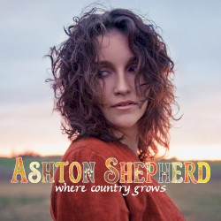 Where Country Grows (Deluxe Edition)