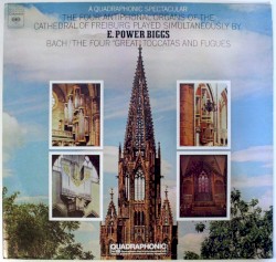 A Quadraphonic Spectacular The Four Antiphonal Organs Of The Cathedral Of Freiburg Played Simultaneously By E. Power Biggs ”Great” Toccatas And Fugues