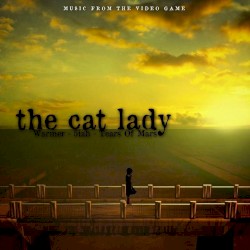 The Cat Lady Album (Music from the Video Game)