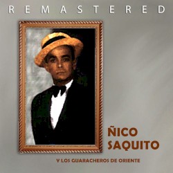 Ñico Saquito y los Guaracheros de Oriente