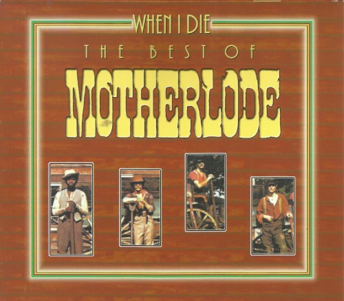 When I Die: The Best of Motherlode (1970–1972)