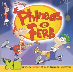 Phineas e Ferb - Músicas em Português da Sua Série Favorita