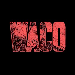 WACO (10th Anniversary Edition)