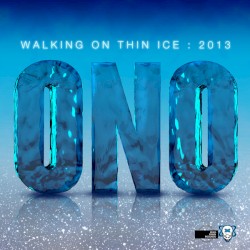 Walking on Thin Ice 2013 (Part 3)