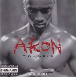 Trouble (Deluxe Edition)