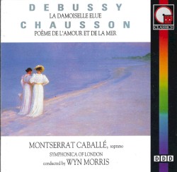 Debussy: La Damoiselle Elue / Chausson: Poème de L'Amour et de la Mer