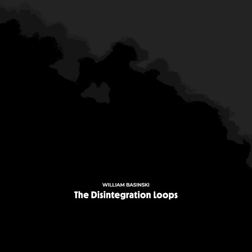 The Disintegration Loops - Arcadia Archive Edition