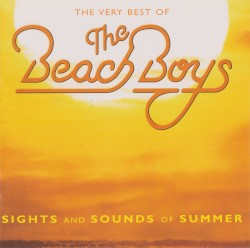 Sights and Sounds of Summer: The Very Best of the Beach Boys
