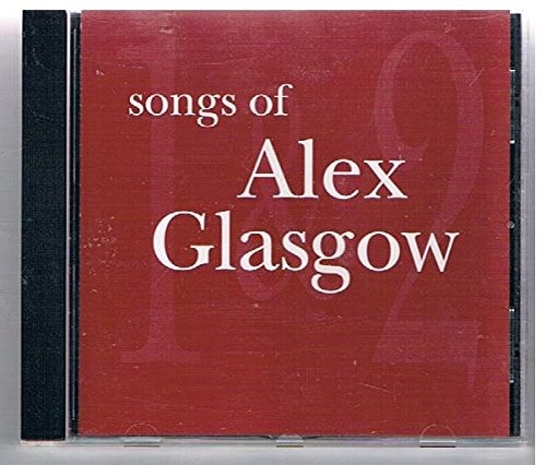 Songs of Alex Glasgow - Three