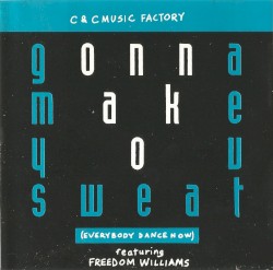 Gonna Make You Sweat (Everybody Dance Now) [1991 Remix]