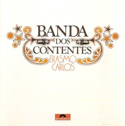 A Banda Dos Contentes (Versão Com Bônus)