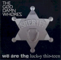 We Are the Lucky Thirteen (Expanded)